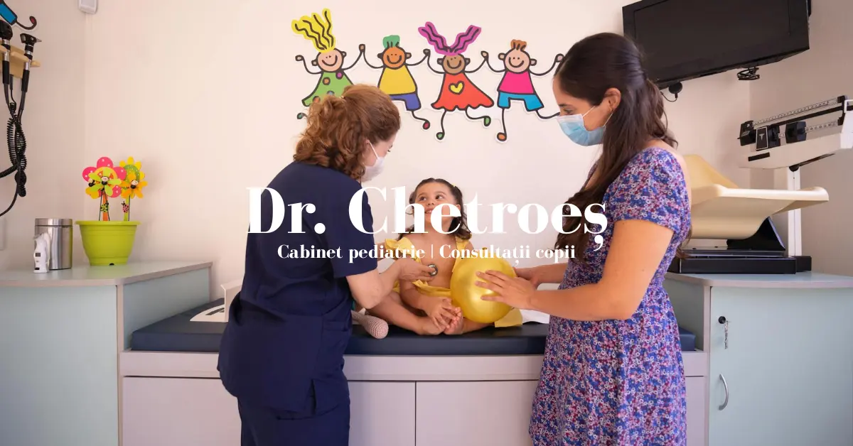 Dr. Chetroeș — Cabinet de pediatrie